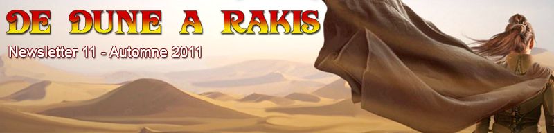 Le Forum De Dune  Rakis - Newsletter N11 - Automne 2011